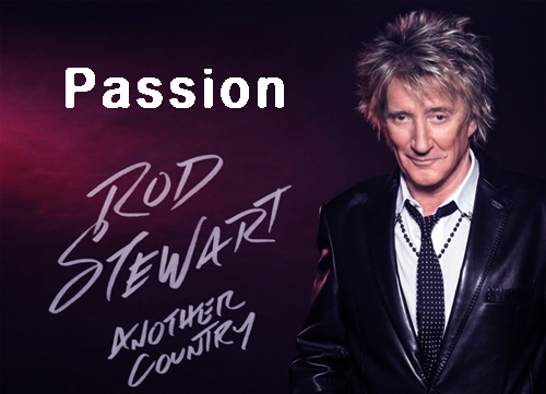 [노래/가사/해석] Passion - 로드 스튜어트(Rod Stewart)