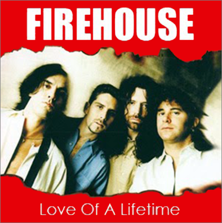 [노래/가사해석] Love Of A Lifetime - 파이어하우스(Firehouse)