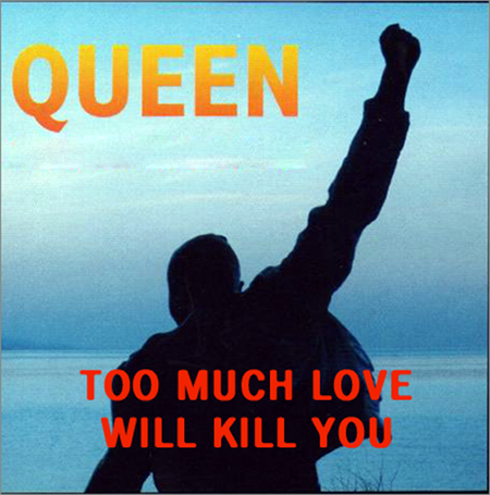 [노래/가사/해석] Too Much Love Will Kill You - Queen